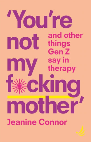 Cover image for 9781915220455 - You're Not My F*cking Mother