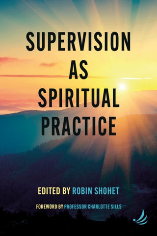 Cover image for 9781915220547 - Supervision as Spiritual Practice