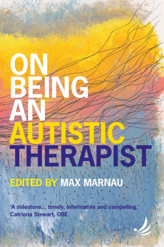Cover image for 9781915220561 - On Being an Autistic Therapist