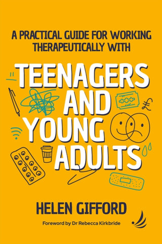 Supplemental image for 9781915220585 - A Practical Guide for Working Therapeutically with Teenagers and Young Adults