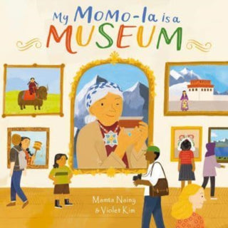 Cover image for 9781915244635 - My Momo-la is a Museum