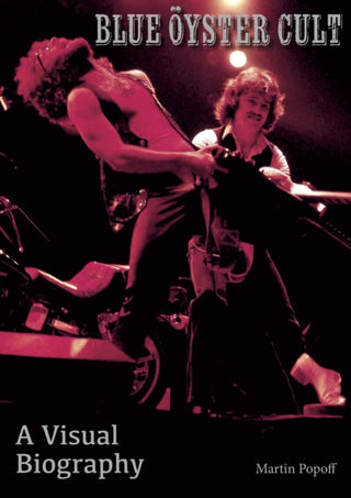 Cover image for 9781915246479 - Blue Oyster Cult A Visual Biography
