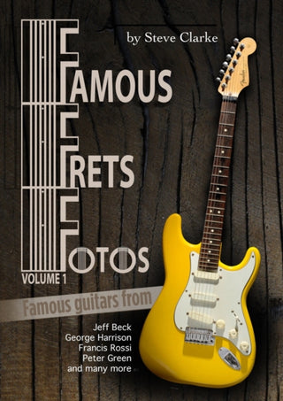 Cover image for 9781915246561 - Famous Frets Fotos Vol 1