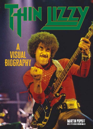 Cover image for 9781915246769 - Thin Lizzy: A Visual Biography