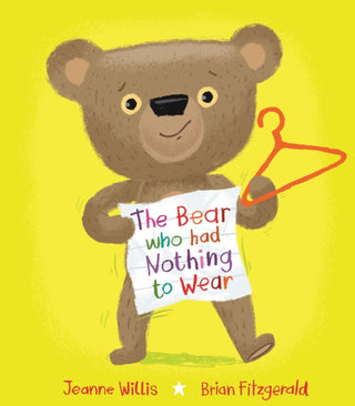 Cover image for 9781915252036 - The Bear who had Nothing to Wear