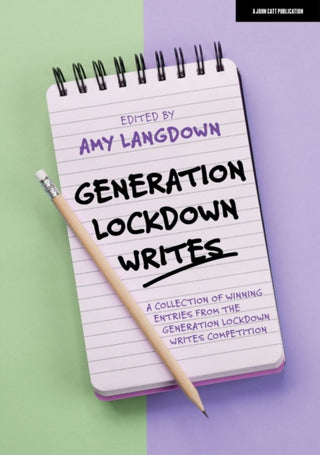 Supplemental image for 9781915261113 - Generation Lockdown Writes: A collection of winning entries from the 'Generation Lockdown Writes' competition