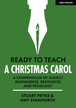 Cover image for 9781915261212 - Ready to Teach: A Christmas Carol: A compendium of subject knowledge, resources and pedagogy
