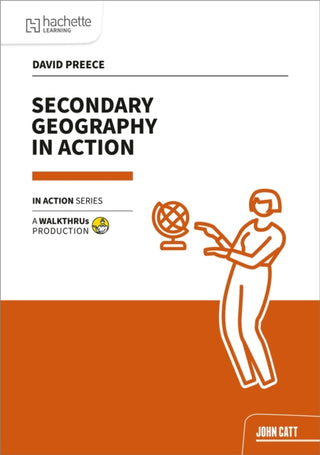 Supplemental image for 9781915261878 - Secondary Geography in Action