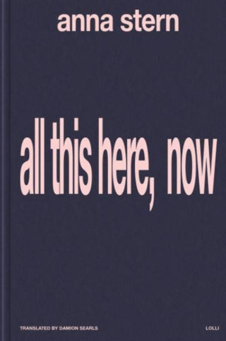 Cover image for 9781915267191 - all this here, now