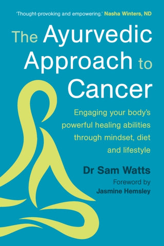 Cover image for 9781915294487 - The Ayurvedic Approach to Cancer