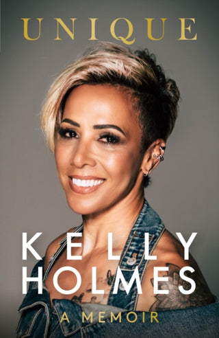 Cover image for 9781915306463 - Kelly Holmes: Unique - A Memoir