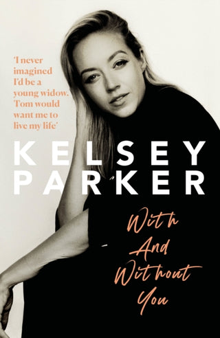 Cover image for 9781915306487 - Kelsey Parker: With And Without You