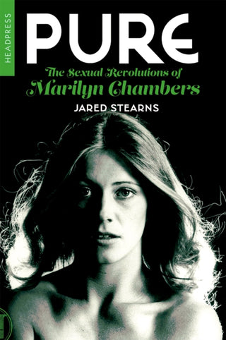 Supplemental image for 9781915316196 - Pure: The Sexual Revolutions of Marilyn Chambers
