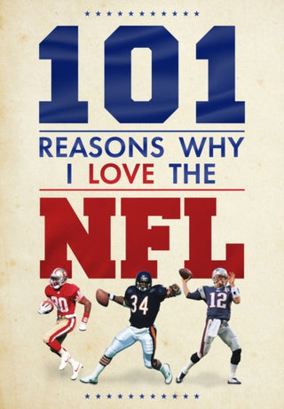 Cover image for 9781915343796 - 101 Reasons Why I Love the NFL
