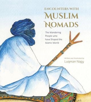 Cover image for 9781915357199 - Encounters with Muslim Nomads