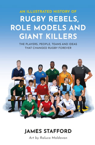 Supplemental image for 9781915359094 - An Illustrated History of Rugby Rebels, Role Models and Giant Killers