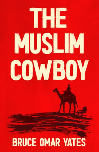 Cover image for 9781915368386 - The Muslim Cowboy