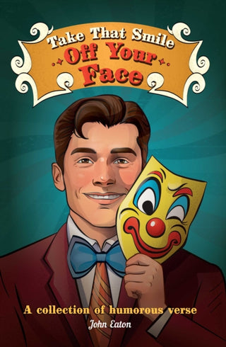 Supplemental image for 9781915376893 - Take That Smile Off Your Face