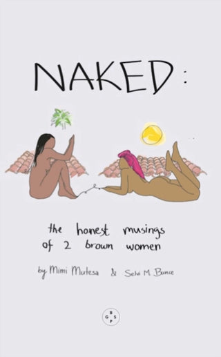 Cover image for 9781915406408 - NAKED: The Honest Musings of 2 Brown Women