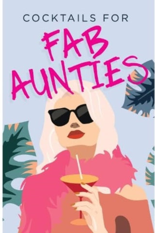 Cover image for 9781915410177 - Cocktails for Fab Aunties