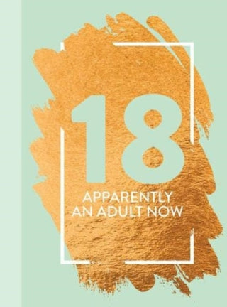 Cover image for 9781915410245 - 18: Apparently An Adult Now