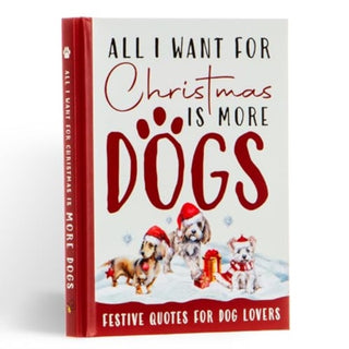 Supplemental image for 9781915410412 - All I Want For Christmas Is More Dogs Gift Book
