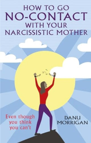 Supplemental image for 9781915412669 - How to go No-Contact with Your Narcissistic Mother