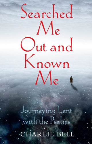 Supplemental image for 9781915412782 - Searched Me Out and Known Me