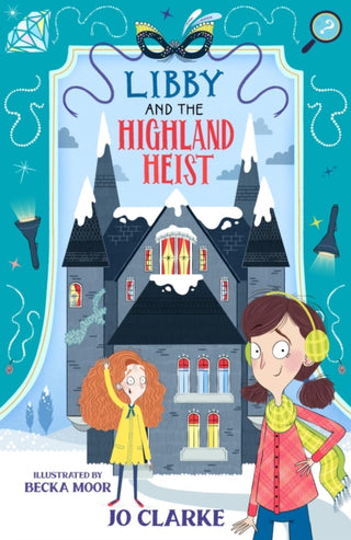 Cover image for 9781915444011 - Libby and the Highland Heist