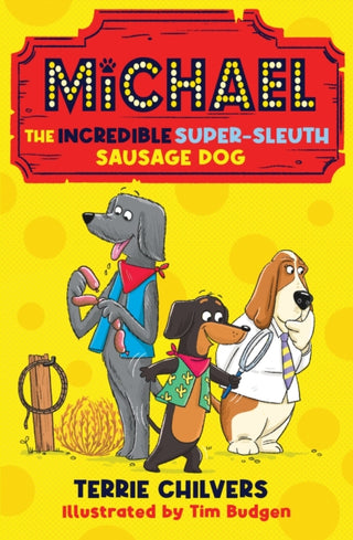 Cover image for 9781915444516 - Michael the Incredible Super-Sleuth Sausage Dog
