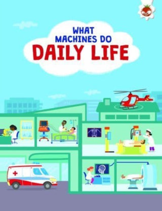 Cover image for 9781915461643 - What Machines Do: DAILY LIFE