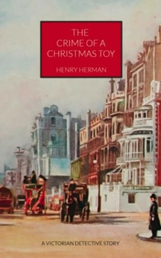 Cover image for 9781915475169 - The Crime of a Christmas Toy