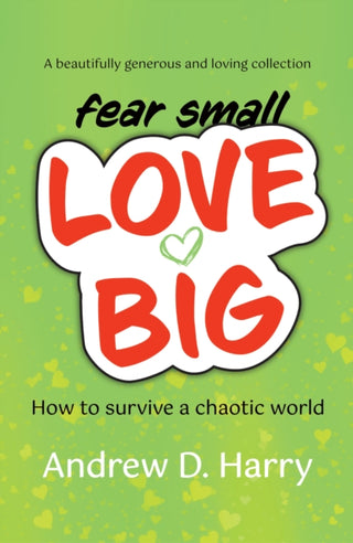 Cover image for 9781915494160 - fearsmallLOVEBIG
