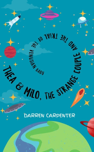Cover image for 9781915494733 - Thea and Milo, the Strange Couple and the Trial of the Venusian Baby