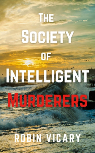 Cover image for 9781915494771 - The Society of Intelligent Murderers