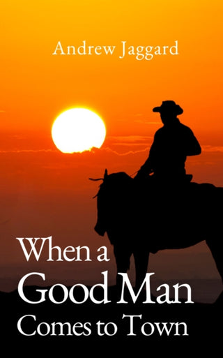 Cover image for 9781915494801 - When a Good Man Comes to Town