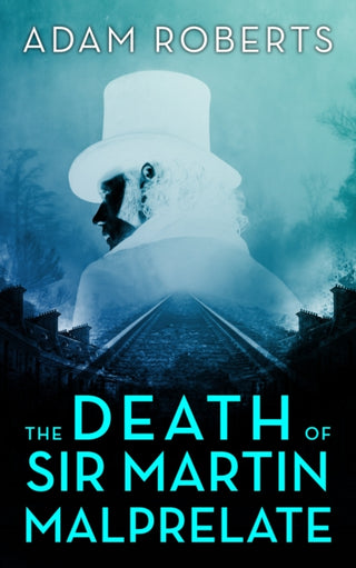 Cover image for 9781915523020 - The Death of Sir Martin Malprelate