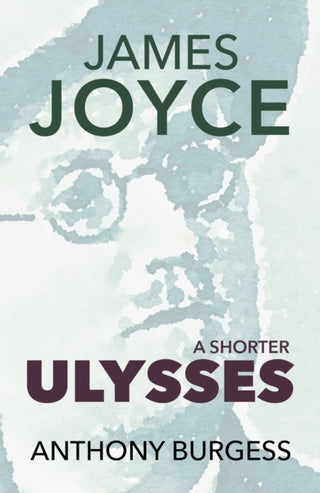 Cover image for 9781915530844 - Shorter Ulysses