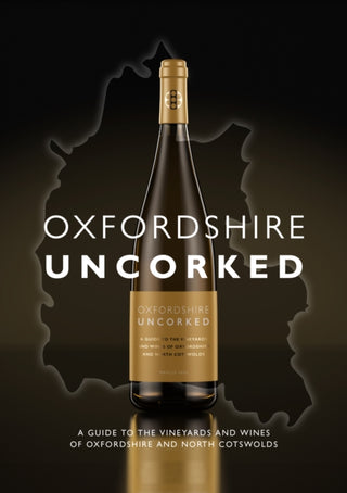 Cover image for 9781915538246 - Oxfordshire Uncorked