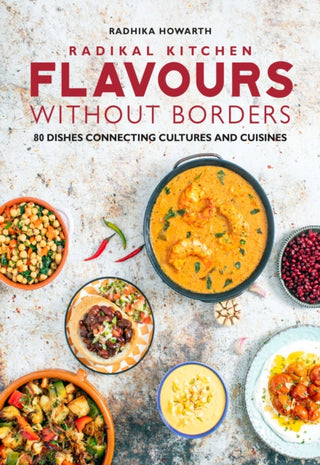 Cover image for 9781915538321 - Radikal Kitchen: Flavours Without Borders