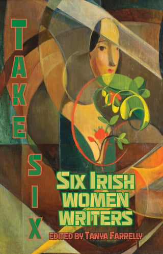 Cover image for 9781915568649 - Take Six; Six Irish Women Writers