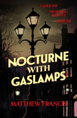 Cover image for 9781915584236 - Nocturne with Gaslamps