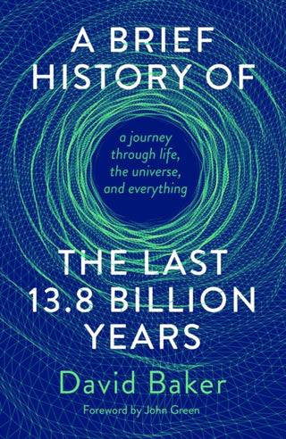 Cover image for 9781915590022 - A Brief History of the Last 13.8 Billion Years
