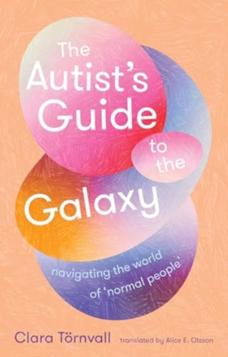 Cover image for 9781915590879 - The Autist’s Guide to the Galaxy