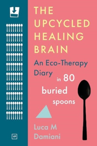 Cover image for 9781915606396 - The Upcycled Healing Brain