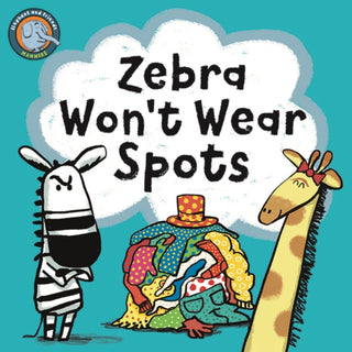 Supplemental image for 9781915613035 - Zebra Won't Wear Spots