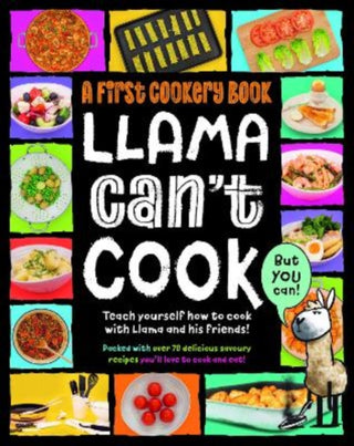 Cover image for 9781915613226 - Llama Can't Cook, But You Can!