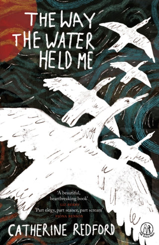 Cover image for 9781915628541 - The Way the Water Held Me