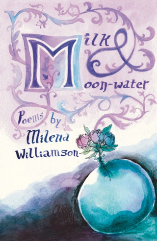 Cover image for 9781915628558 - Milk & Moon-water