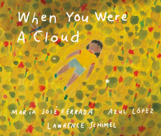 Cover image for 9781915628619 - When You Were A Cloud